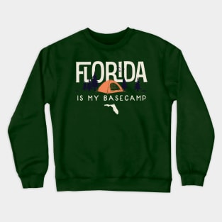 Florida is my Base Camp Crewneck Sweatshirt